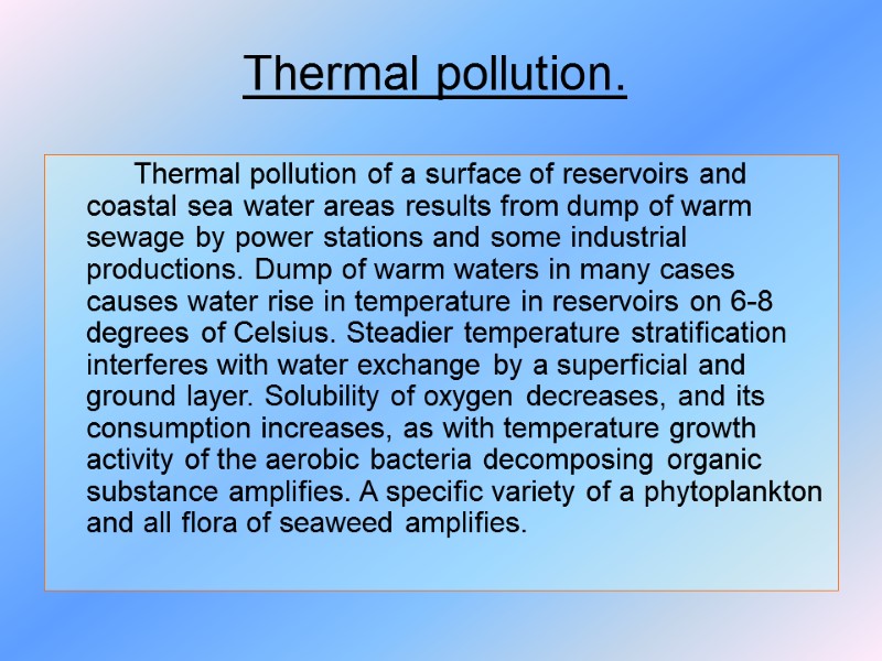 Thermal pollution.            Thermal